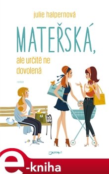 Mateřská, ale určitě ne dovolená - Julie Halpernová