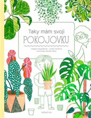 Taky mám svoji pokojovku - Magda Garguláková, Lenka Chytilová