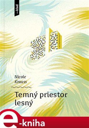 Temný priestor lesný - Nicole Krauss