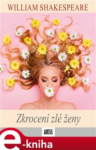 Zkrocení zlé ženy - William Shakespeare