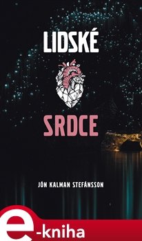 Lidské srdce - Jón Kalman Stefánsson