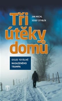 Tři útěky domů - Jan Styblík, Jan Michl