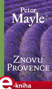 Znovu Provence - Peter Mayle