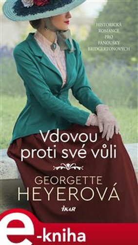 Vdovou proti své vůli - Georgette Heyerová