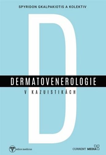 Dermatovenerologie v kasuistikách