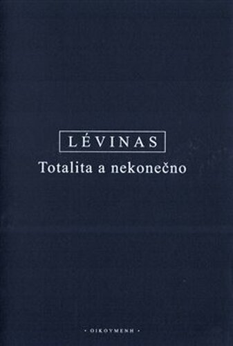 Totalita a nekonečno - Emmanuel Lévinas