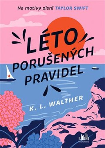 Léto porušených pravidel - K. L. Walther