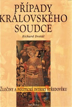 Případy královského soudce - Richard Dostál