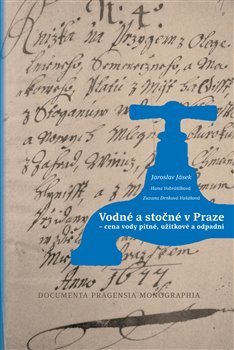 Vodné a stočné v Praze - Hana Vobrátilková, Jaroslav Jásek, Zuzana Drnková Vašáková