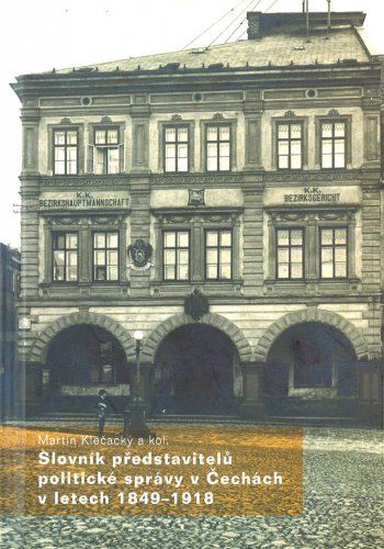 Slovník představitelů politické správy v Čechách v letech 1849–1918