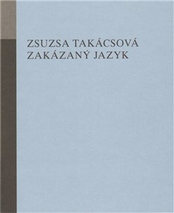 Zakázaný jazyk - Zsusza Takácsová