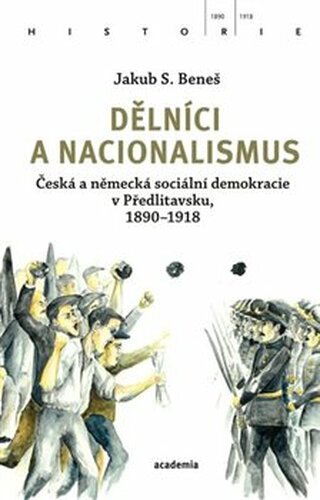 Dělníci a nacionalismus - Jakub S. Beneš