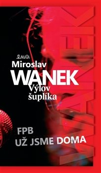 Výlov šuplíka - Miroslav Wanek