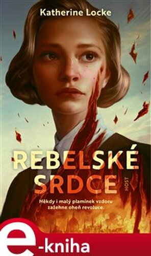 Rebelské srdce - Katherine Locke