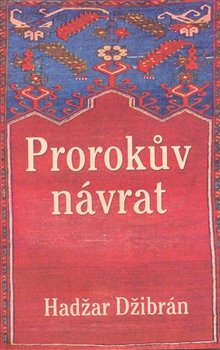 Prorokův návrat - Hadžar Džibrán