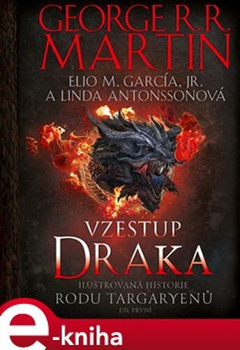 Vzestup draka - George R. R. Martin, Linda Antonssonová, Elio M. García jr.