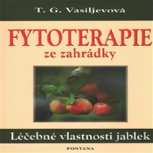 Fytoterapie ze zahrádky- Léčebné vlastnosti jablek