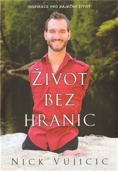 Život bez hranic - Nick Vujicic