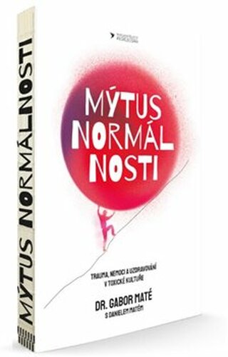 Mýtus normálnosti - Gabor Maté, Daniel Maté