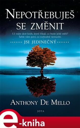 Nepotřebuješ se změnit - Anthony de Mello