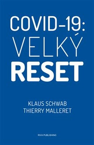 Covid-19: Velký reset - Klaus Schwab, Thierry Malleret