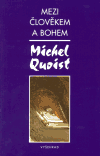 Mezi člověkem a Bohem - Michel Quoist