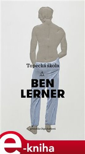 Topecká škola - Ben Lerner