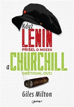 Když Lenin přišel o mozek a Churchill obětoval ovci