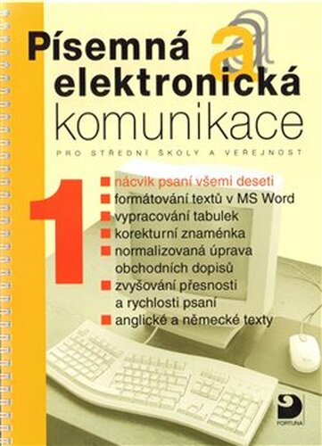 Písemná a elektronická komunikace 1 pro SŠ a veřejnost - Olga Kuldová, Jiří Kroužek