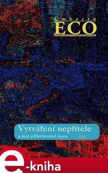 Vytváření nepřítele - Umberto Eco