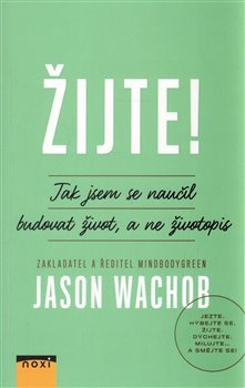 Žijte! - Jason Wachob