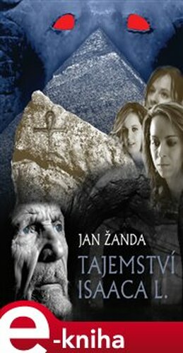 Tajemství Isaaca L. - Jan Žanda