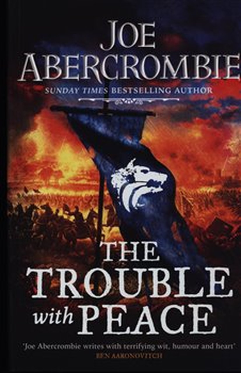 joe abercrombie the trouble with peace