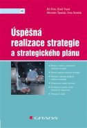 Úspěšná realizace strategie a strategického plánu - Jiří Fotr, Emil Vacík, Ivan Souček, Miroslav Špaček