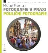 Fotografie v praxi - Pouliční fotografie