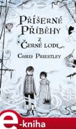 Příšerné příběhy z Černé lodi - Chris Priestley