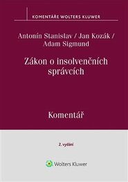 Zákon o insolvenčních správcích - Antonín Stanislav, Jan Kozák, Adam Sigmund