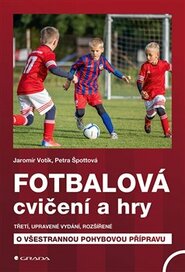 Fotbalová cvičení a hry - Špottová Petra, Jaromír Votík