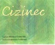 Cizinec - Miloslava Čechlovská