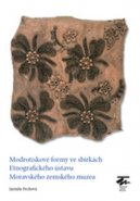 Modrotiskové formy ve sbírkách Etnografického ústavu Moravského zemského muzea