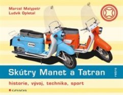 Skútry Manet a Tatran - Marcel Malypetr, Ludvík Opletal