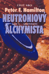 Neutroniový alchymista - Sjednocení - Peter F. Hamilton