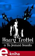 Harry Trottel a ta jemná tenata - Peter M. Jolin