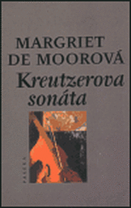 Kreutzerova sonáta - Margriet de Moorová