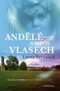 Andělé v mých vlasech - Vzpomínky - Skutečný příběh moderní irské mystičky