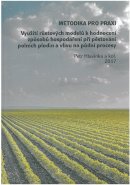 Využití růstových modelů k hodnocení způsobů hospodaření při pěstování polních plodin a vlivu na půdní procesy