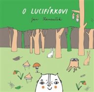 O Lucifírkovi - Jan Kameníček