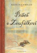 Příběh o Zoufálkovi - Kate DiCamillo