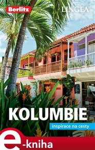 Kolumbie - Inspirace na cesty