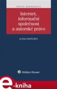 Internet, informační společnost a autorské právo - Alena Andruško